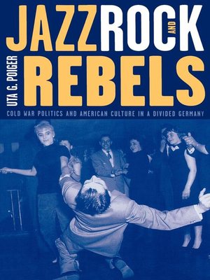 cover image of Jazz, Rock, and Rebels